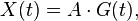 X(t) = A \cdot G(t),