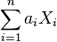 \sum\limits_{i=1}^n a_i X_i